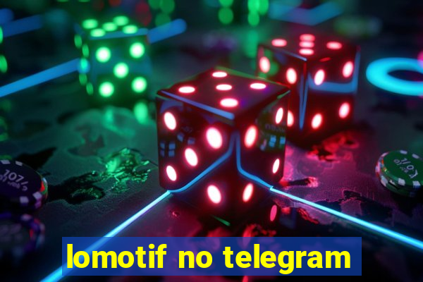 lomotif no telegram